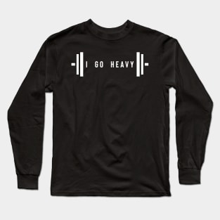 I go heavy - weightlifting Long Sleeve T-Shirt